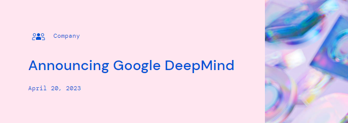 眼见ChatGPT拉开差距！谷歌大脑官宣合并DeepMind联手追赶